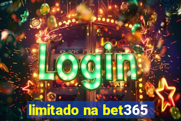 limitado na bet365